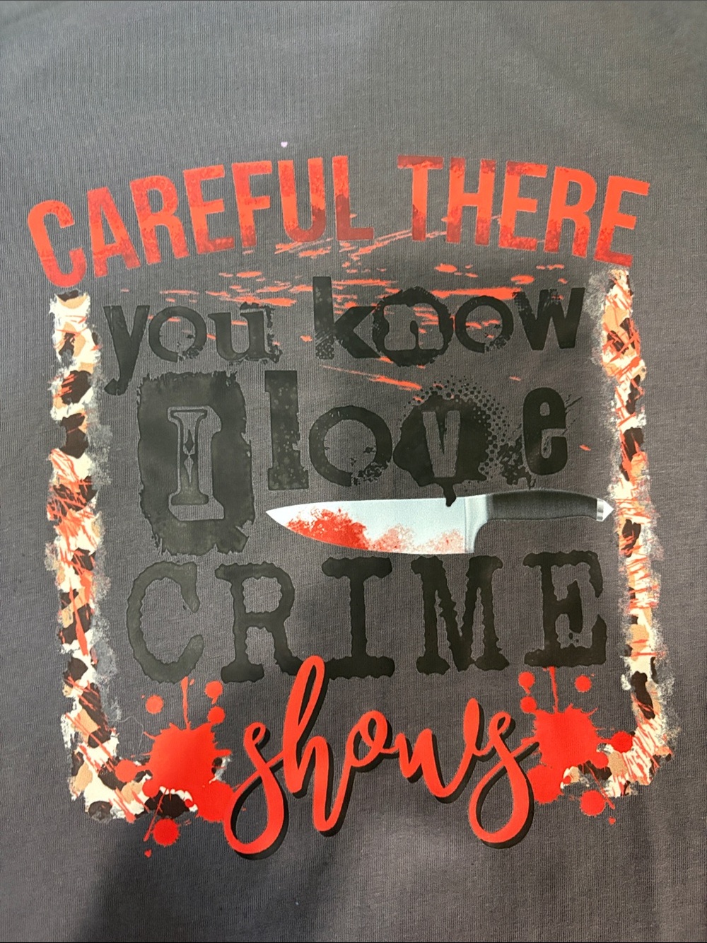 Careful There I Love Crime Shows Short Sleeve Tee - Black/Red